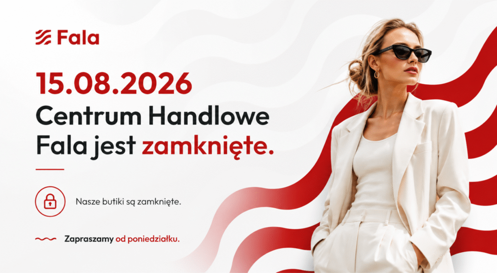 15 sierpnia Centrum Handlowe Fala będzie zamknięte